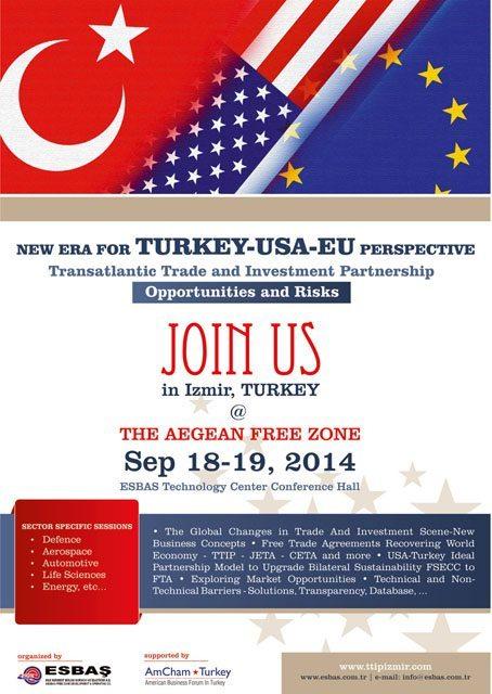 NEW ERA FOR TÜRKİYE-USA-EU PERSPECTIVE: Transatlantic Trade & Investment Partnership (TTIP) Opportunities & Risks Conference Sep 18-19, 2014